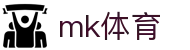 MK(体育科技有限公司)体育·官方网站